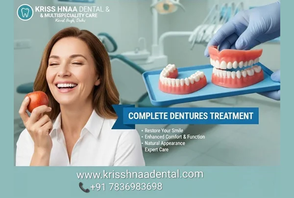 Best Complete Dentures Treatment in Karol Bagh, Delhi  Krisshnaa Dental  Multispeciality Care60 char